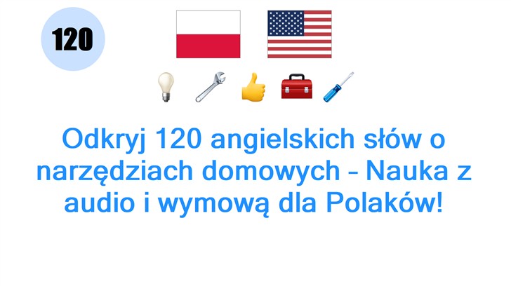 Odkryj 120 angielskich słów o narzędziach domowych – Nauka z audio i wymową dla Polaków!